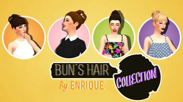 Enrique: Bun´s Hair Collection for Sims 4